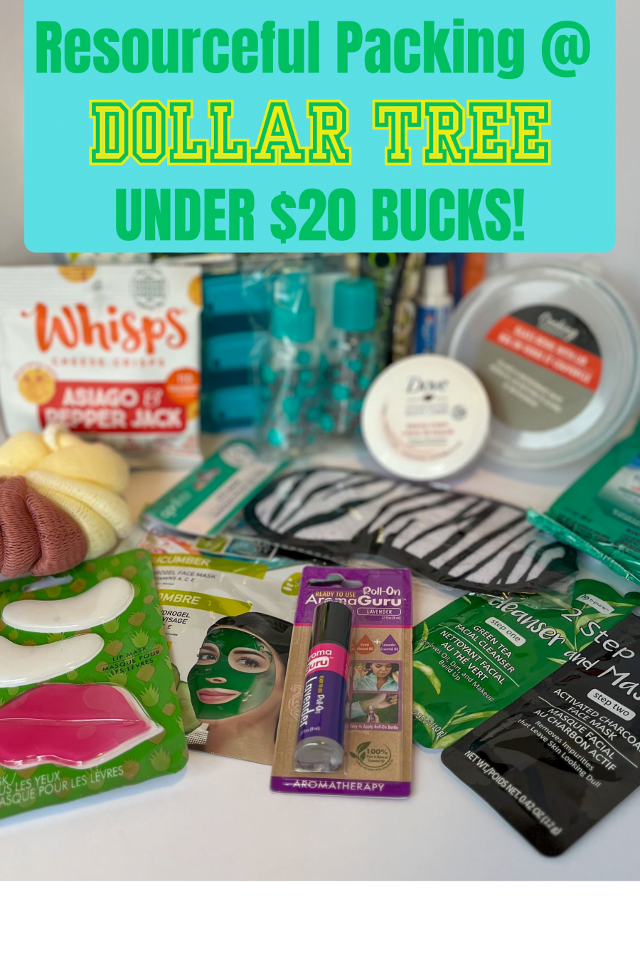 A photo with an array of travel items and a label at the top with the text, "Resourceful Packing @ Dollar Tree Under $20 Bucks!".