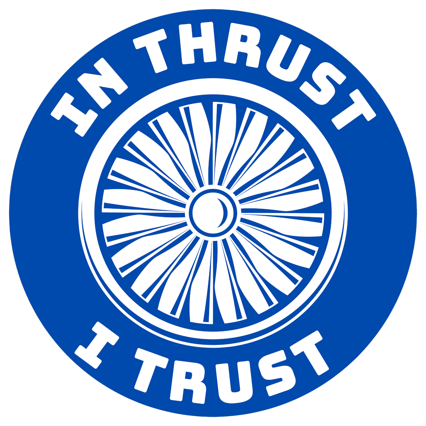 In Thrust I Trust Aviation Sticker