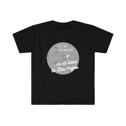 Fly Me to the Moon or at Least to Las Vegas, NV The Perfect Aviation & Travel T-shirt