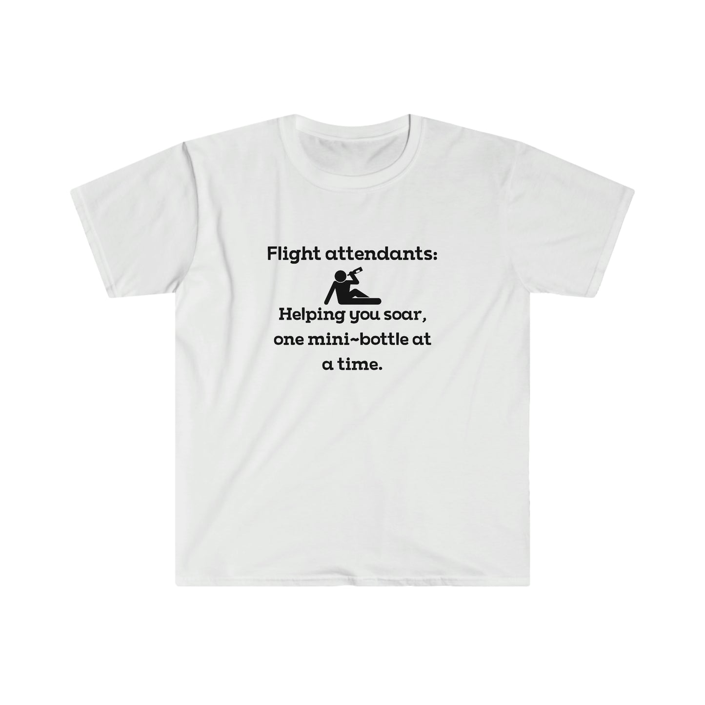 Flight Attendants: Helping You Soar With Mini Bottles T-Shirt