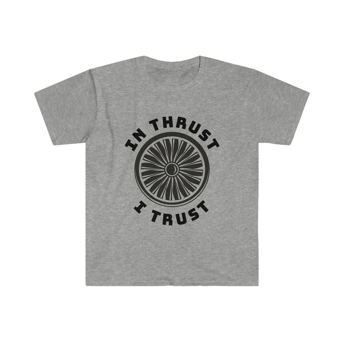 In Thrust I Trust T-Shirt | Funny Pilot Shirt | Aviation Lover Shirt | Planespotter Gear
