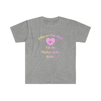 Mother of the Bride "Dibs on the Pilot" Bachelorette Party T-Shirt