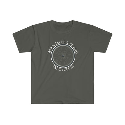 When I'm Not Flying, I'm Cycling T-Shirt For Aviation and Cycling Enthusiast