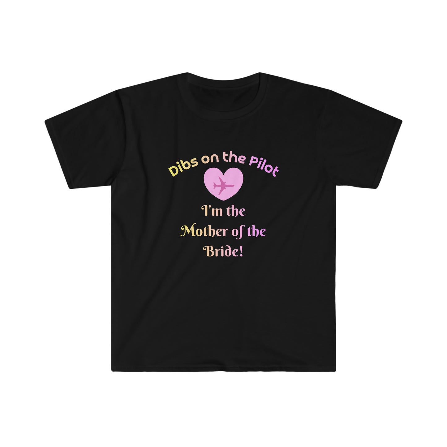 Mother of the Bride "Dibs on the Pilot" Bachelorette Party T-Shirt