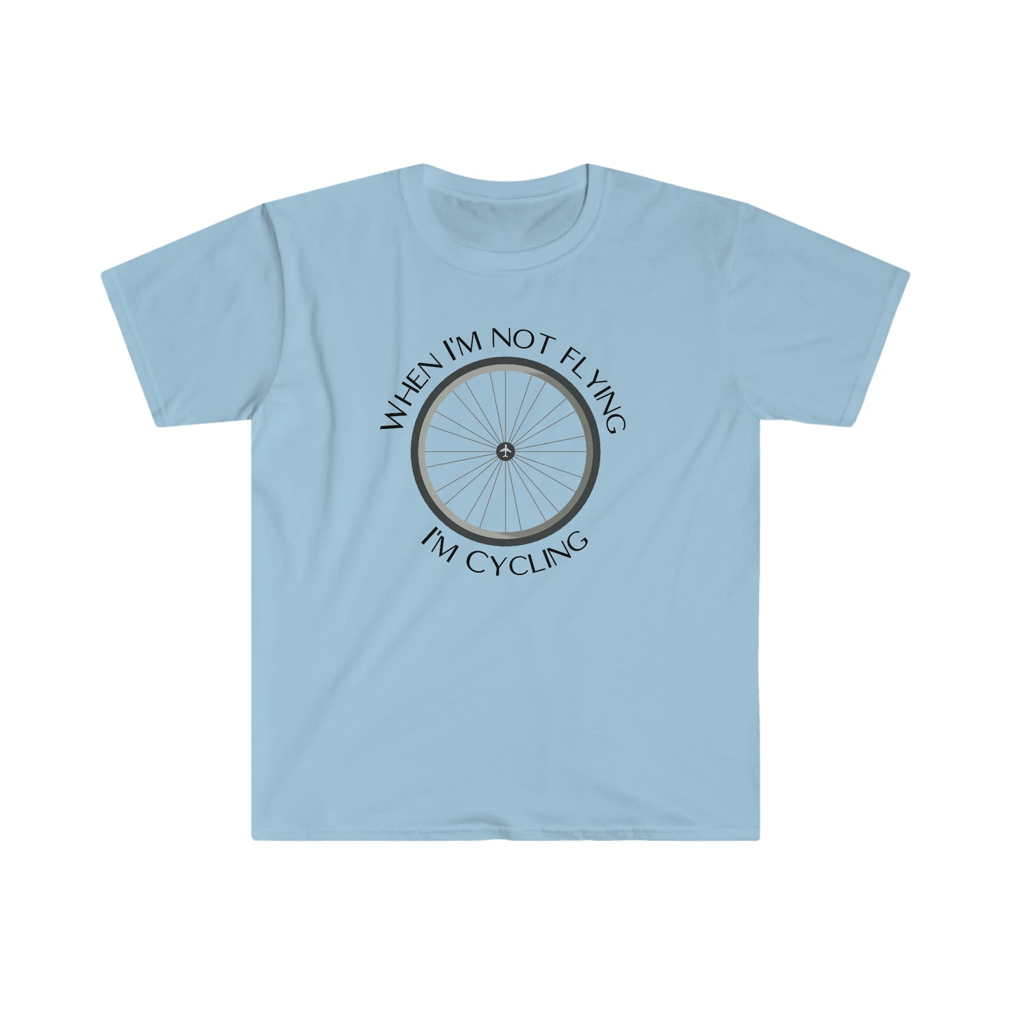 When I'm Not Flying, I'm Cycling T-Shirt For Aviation and Cycling Enthusiast